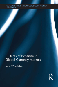 Cover image: Cultures of Expertise in Global Currency Markets 1st edition 9780415659246