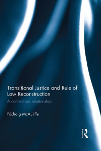 Cover image: Transitional Justice and Rule of Law Reconstruction 1st edition 9781138930070