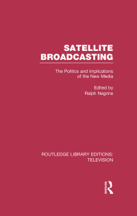表紙画像: Satellite Broadcasting 1st edition 9780415839266
