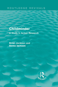 Cover image: Childminder (Routledge Revivals) 1st edition 9780415839167