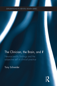 Cover image: The Clinician, the Brain, and 'I' 1st edition 9780415839129