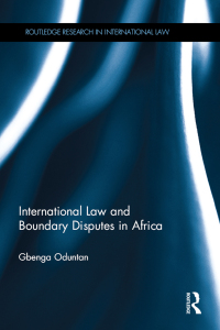 صورة الغلاف: International Law and Boundary Disputes in Africa 1st edition 9781138713093