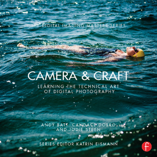 Cover image: Camera & Craft: Learning the Technical Art of Digital Photography 1st edition 9781138372290