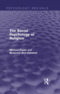 Cover image: The Social Psychology of Religion (Psychology Revivals) 1st edition 9780415837750