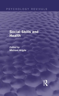 Cover image: Social Skills and Health (Psychology Revivals) 1st edition 9780415837743