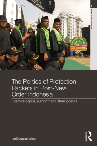 Imagen de portada: The Politics of Protection Rackets in Post-New Order Indonesia 1st edition 9780415569125