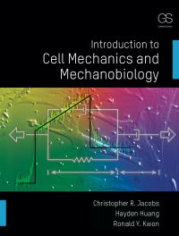 Cover image: Introduction to Cell Mechanics and Mechanobiology 1st edition 9780815344254