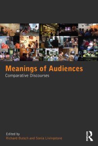 صورة الغلاف: Meanings of Audiences 1st edition 9780415837293