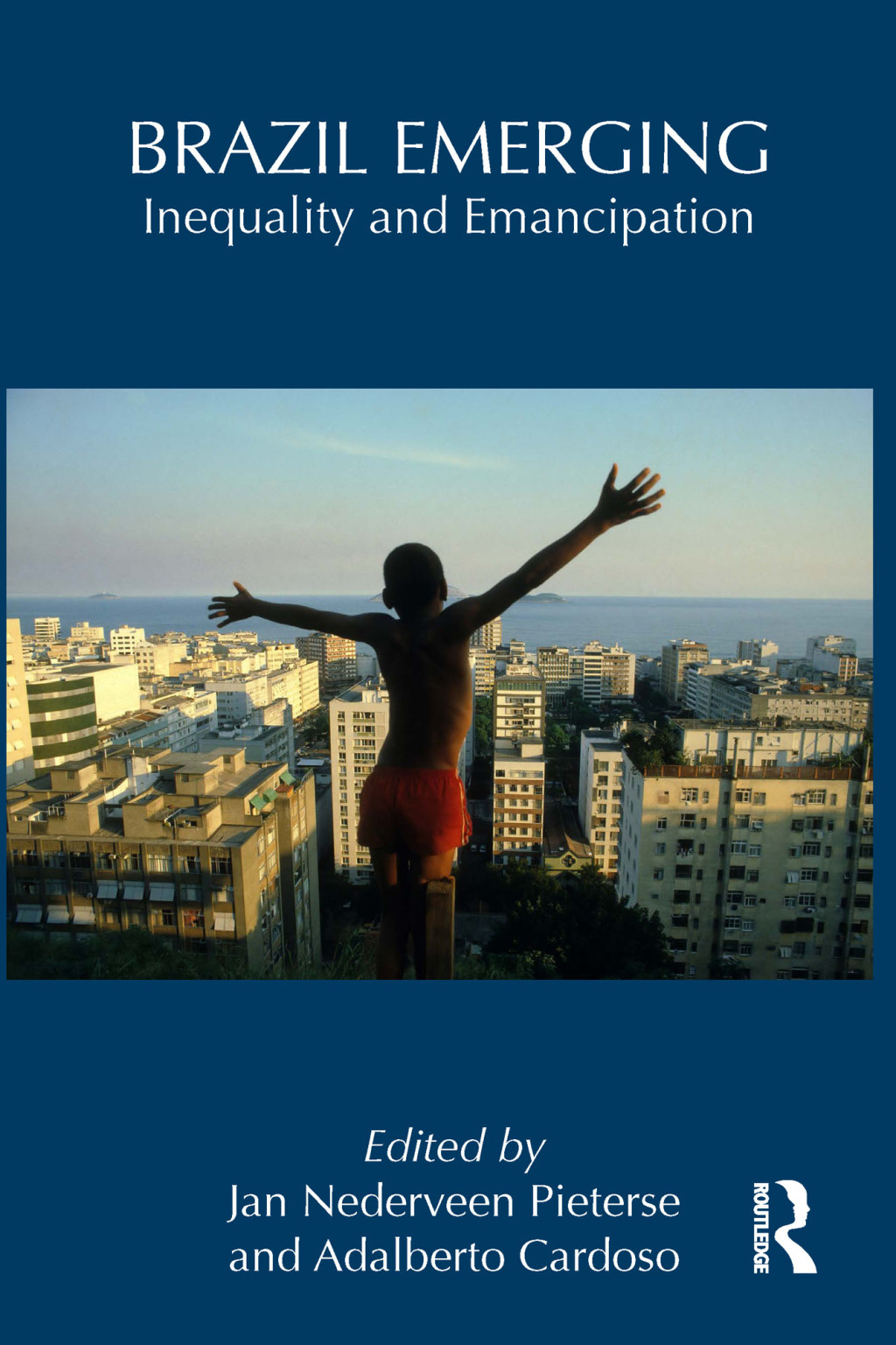 Brazil Emerging Inequality and Emancipation 1st Edition