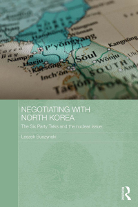 Cover image: Negotiating with North Korea 1st edition 9780415682732