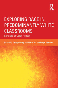 Imagen de portada: Exploring Race in Predominantly White Classrooms 1st edition 9780415836692