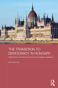 Immagine di copertina: The Transition to Democracy in Hungary 1st edition 9780415636643