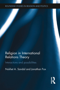 صورة الغلاف: Religion in International Relations Theory 1st edition 9781138934603