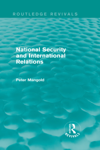 Cover image: National Security and International Relations (Routledge Revivals) 1st edition 9781138216181