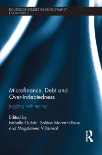Cover image: Microfinance, Debt and Over-Indebtedness 1st edition 9780415835251