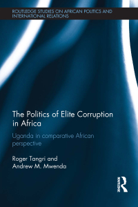 Cover image: The Politics of Elite Corruption in Africa 1st edition 9780415644037