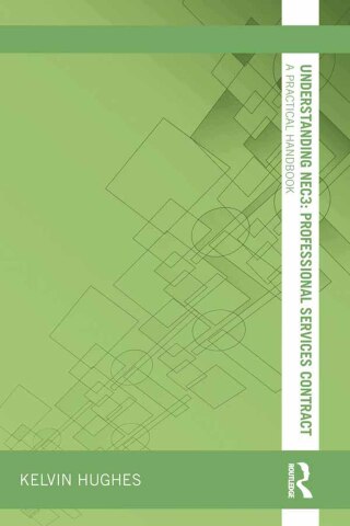 Imagen de portada: Understanding NEC3 : Professional Services Contract 1st edition 9781138135475