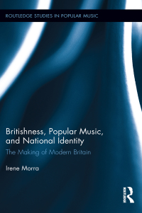Imagen de portada: Britishness, Popular Music, and National Identity 1st edition 9780415834810