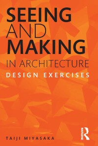 صورة الغلاف: Seeing and Making in Architecture 1st edition 9780415621830