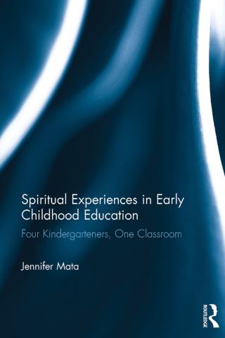Cover image: Spiritual Experiences in Early Childhood Education 1st edition 9781138287044