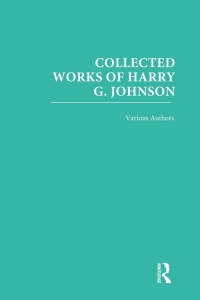 Imagen de portada: Collected Works of Harry G. Johnson 1st edition 9780415825498