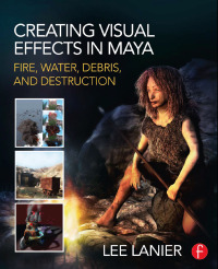 Cover image: Creating Visual Effects in Maya 1st edition 9780415834186