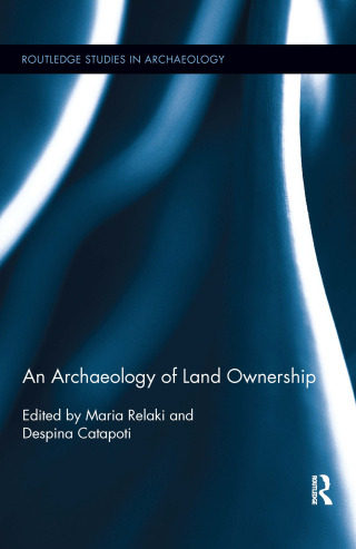 Cover image: An Archaeology of Land Ownership 1st edition 9781138378001