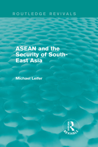 Cover image: ASEAN and the Security of South-East Asia (Routledge Revivals) 1st edition 9780415831055