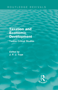 Titelbild: Taxation and Economic Development (Routledge Revivals) 1st edition 9780415833905