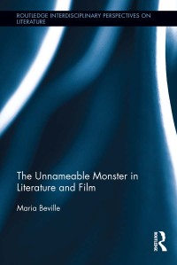 Immagine di copertina: The Unnameable Monster in Literature and Film 1st edition 9780415833622