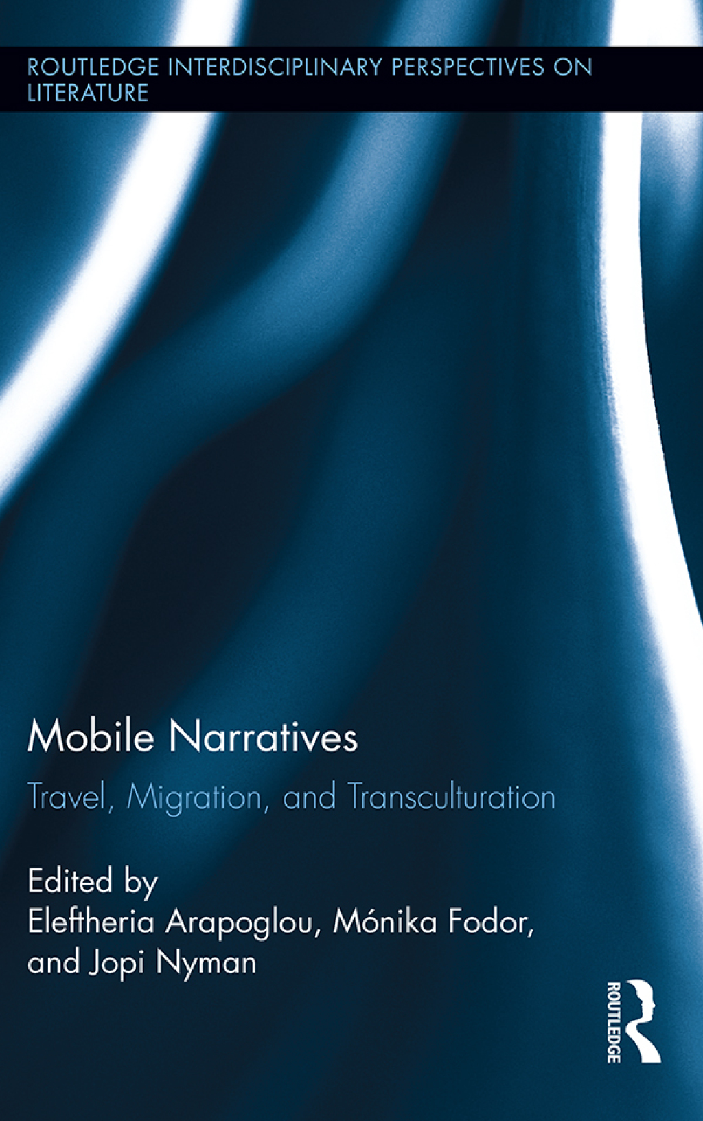 Mobile Narratives Travel, Migration, and Transculturation 1st Edition