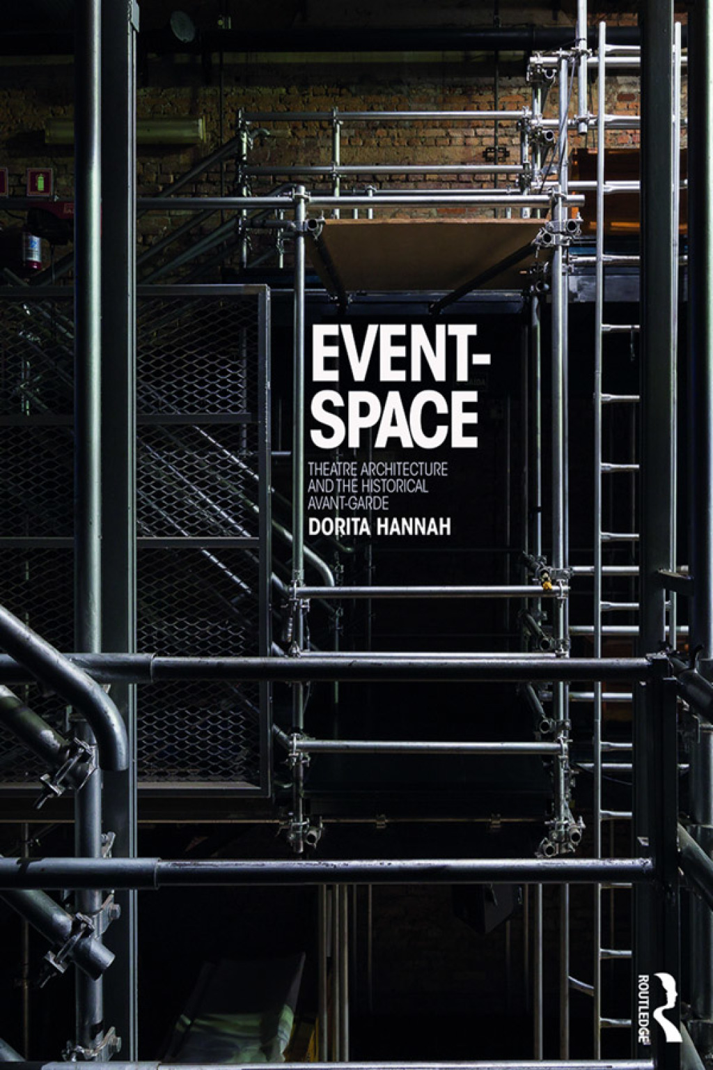 Event-Space Theatre Architecture and the Historical Avant-Garde 1st Edition