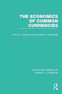 Cover image: The Economics of Common Currencies 1st edition 9780415832557
