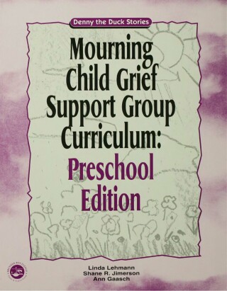 Omslagafbeelding: Mourning Child Grief Support Group Curriculum 1st edition 9781583910979