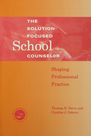Cover image: Solution-Focused School Counselor 1st edition 9781560328629