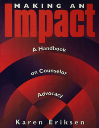 Imagen de portada: Making An Impact: A Handbook On Counselor Advocacy 1st edition 9781560325444