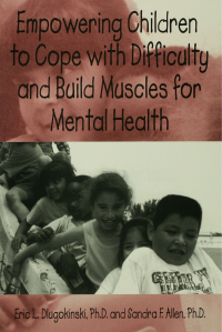 Cover image: Empowering Children To Cope With Difficulty And Build Muscles For Mental health 1st edition 9781560324973