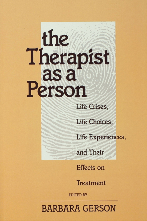 The Therapist as a Person: Life Crises, Life Choices, Life Experiences, and Their Effects on Treatment, 1st Edition - FULL INSTANT DOWNLOAD | PDF DOCX EPUB