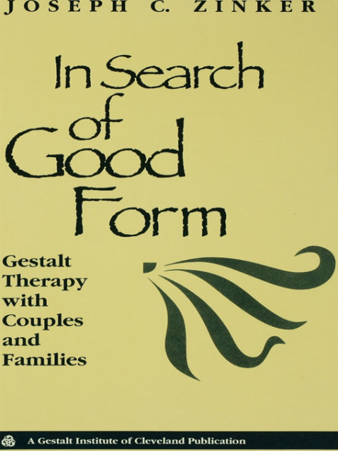In Search of Good Form: Gestalt Therapy with Couples and Families, 1st Edition - FULL INSTANT DOWNLOAD | PDF DOCX EPUB