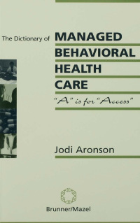 Imagen de portada: The Dictionary Of Managed Care 1st edition 9780876308462