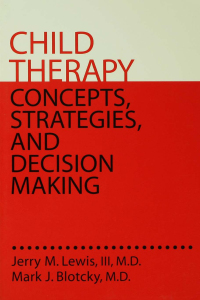 صورة الغلاف: Child Therapy: Concepts, Strategies,And Decision Making 1st edition 9780876308226