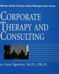 Imagen de portada: Corporate Therapy And Consulting 1st edition 9780876308202