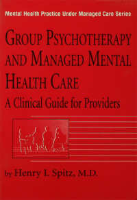 Cover image: Group Psychotherapy And Managed Mental Health Care 1st edition 9781138462885