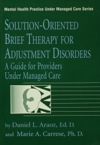 Cover image: Solution-Oriented Brief Therapy For Adjustment Disorders: A Guide 1st edition 9780876307908