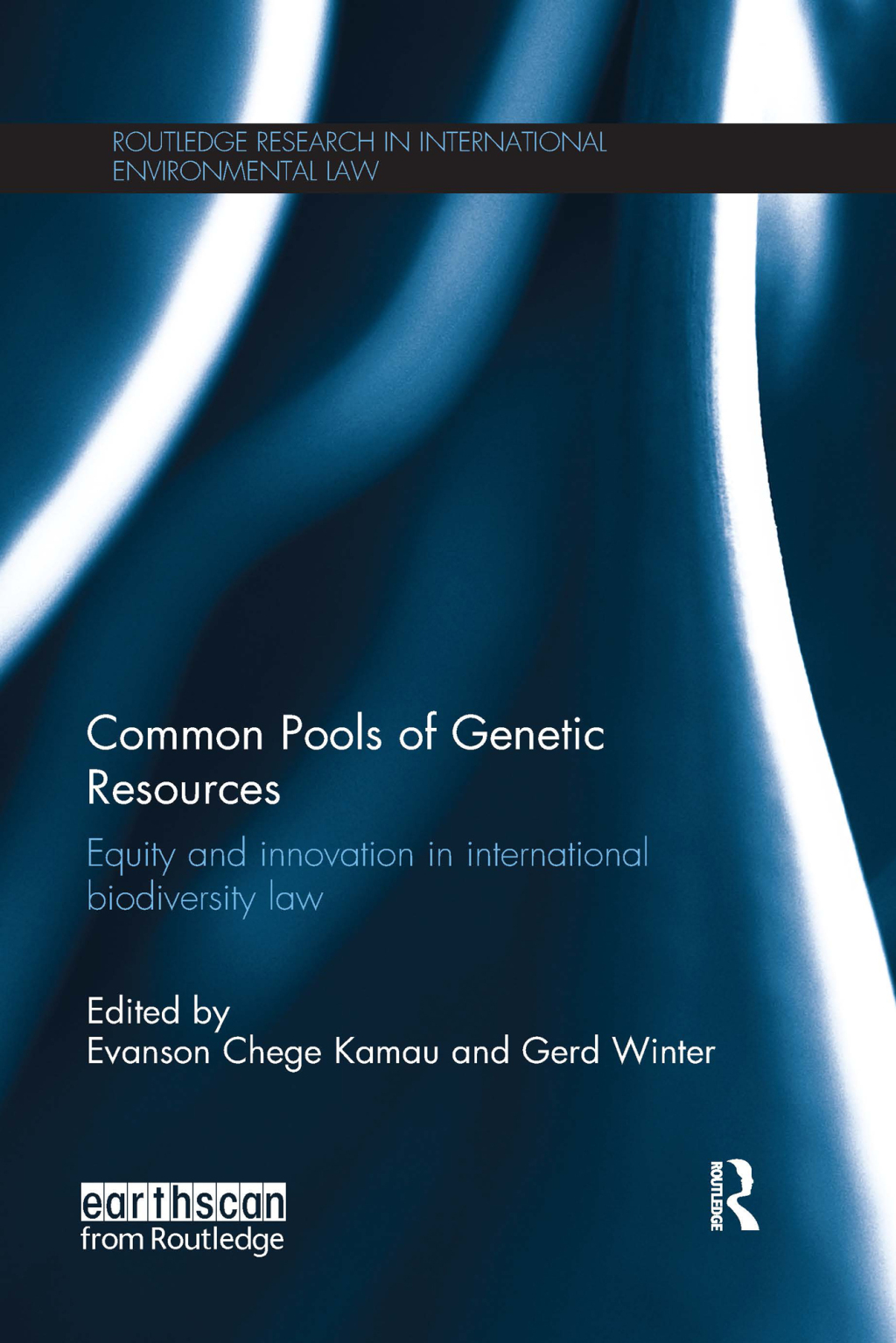 Common Pools of Genetic Resources Equity and Innovation in International Biodiversity Law 1st Edition