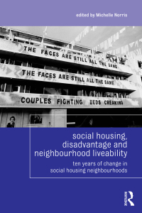 Cover image: Social Housing, Disadvantage, and Neighbourhood Liveability 1st edition 9780415816403