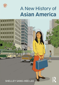 Omslagafbeelding: A New History of Asian America 1st edition 9780415879538