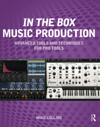 Omslagafbeelding: In the Box Music Production: Advanced Tools and Techniques for Pro Tools 1st edition 9780415814607