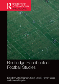 Immagine di copertina: Routledge Handbook of Football Studies 1st edition 9781138353602