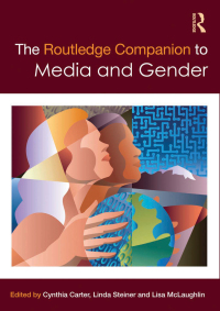 Cover image: The Routledge Companion to Media & Gender 1st edition 9781138849129